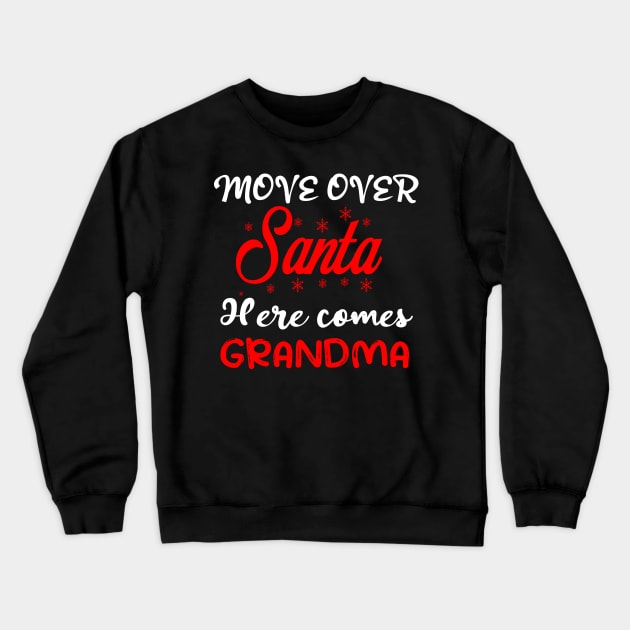 move over santa here comes grandma Crewneck Sweatshirt by mcoshop